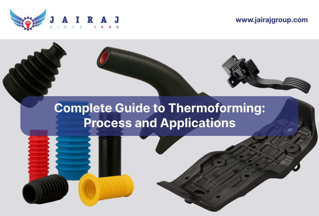 Complete Guide to Thermoforming: Process and Applications