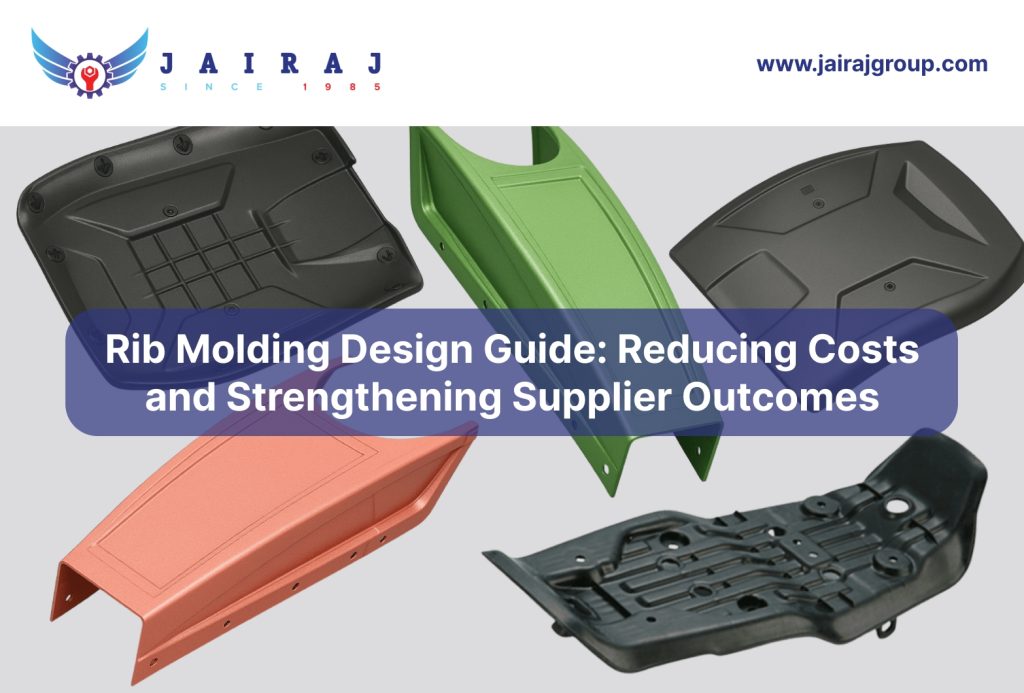 Rib Molding Design Guide: Reducing Costs and Strengthening Supplier Outcomes