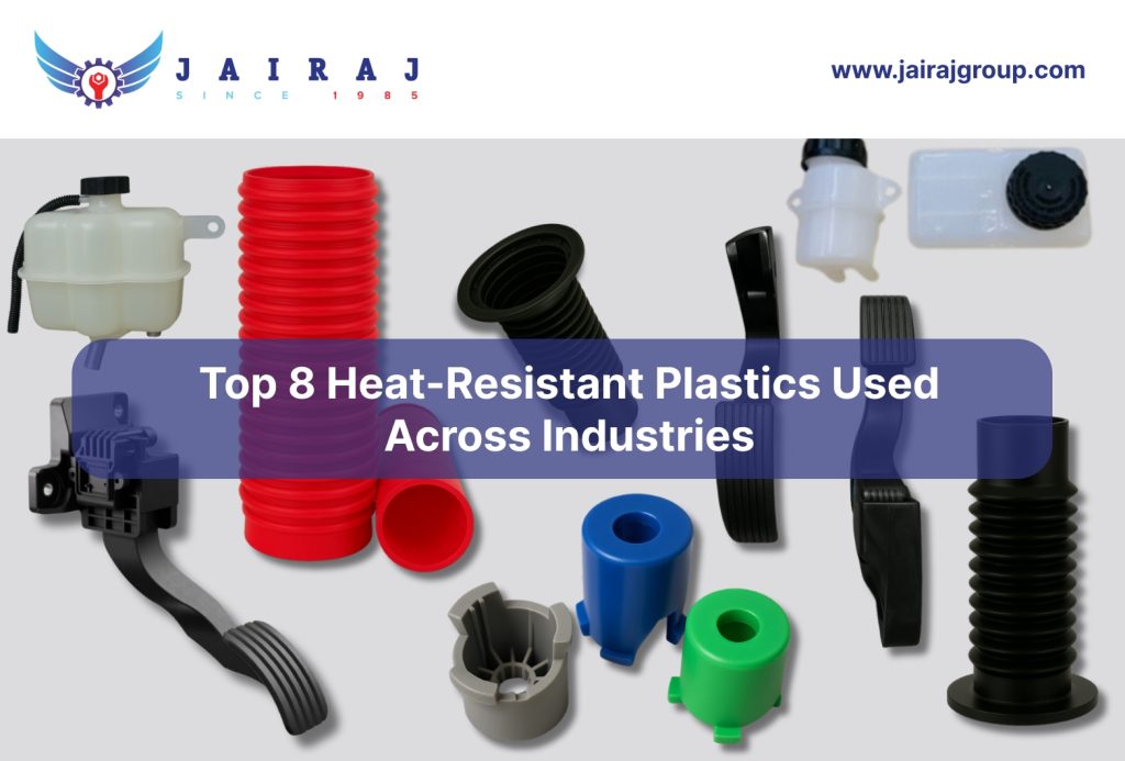 Top 8 Heat-Resistant Plastics Used Across Industries