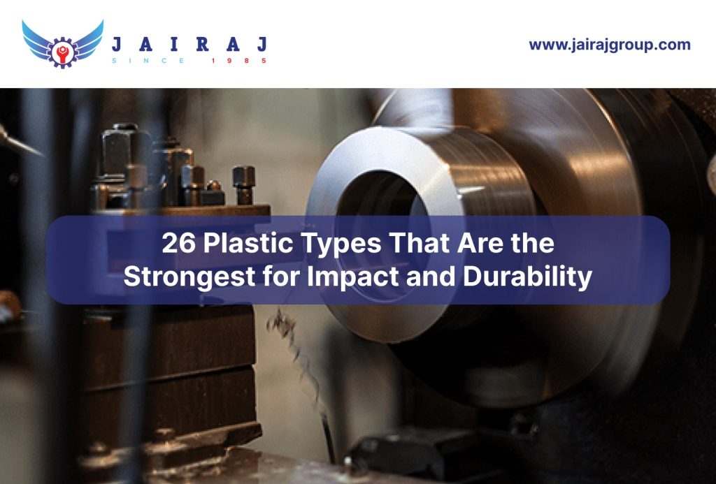 26 Plastic Types That Are the Strongest for Impact and Durability